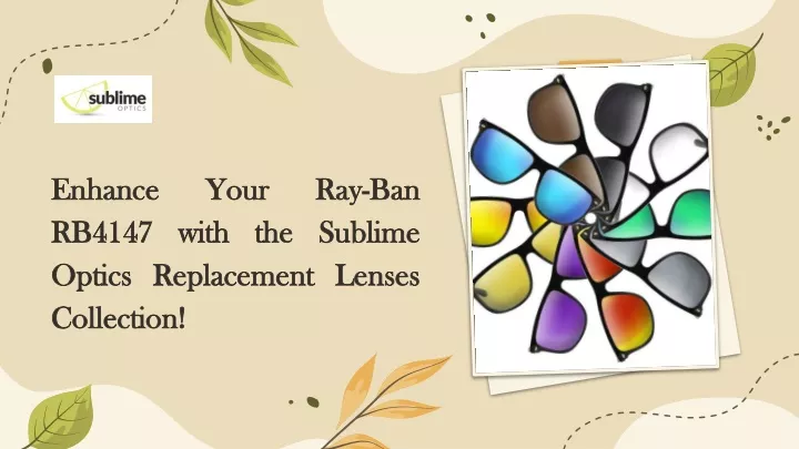 enhance your ray ban rb4147 with the sublime optics replacement lenses collection