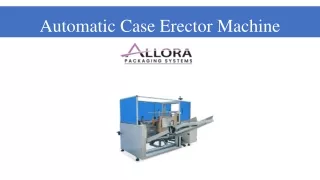 Automatic Case Erector Machine