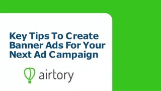 Key Tips To Create Banner Ads For Your Next Ad Campaign