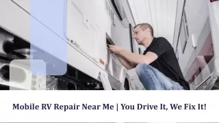 Mobile RV Repair Near Me - You Drive It, We Fix It