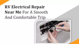 RV Electrical Repair Near Me For A Smooth And Comfortable Trip