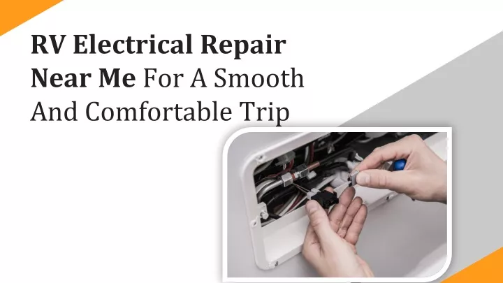 rv electrical repair near me for a smooth