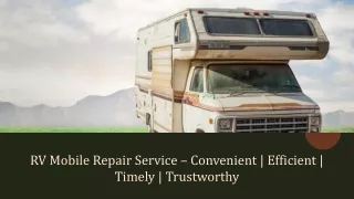 RV Mobile Repair Service – Convenient Efficient Timely Trustworthy