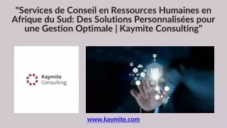Services de Conseil en Ressources Humaines en Afrique du Sud: Kaymite Consulting
