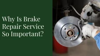 Why Is Brake Repair Service So Important