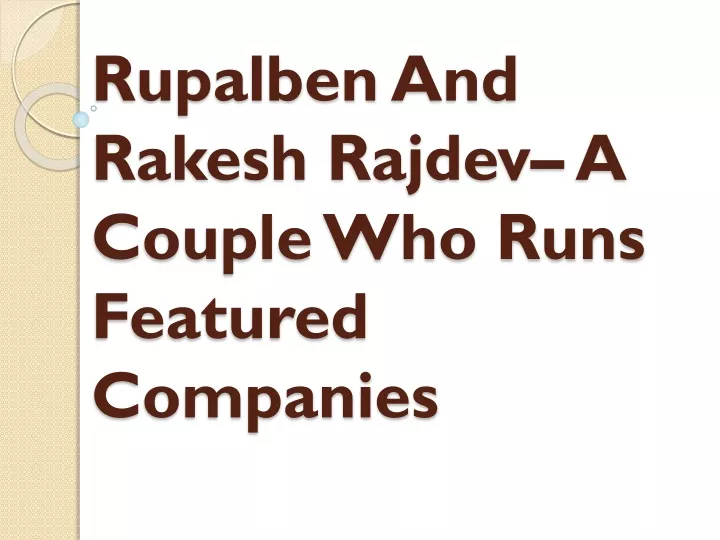 rupalben and rakesh rajdev a couple who runs featured companies