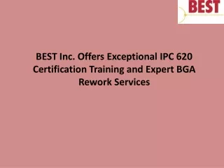 BEST Inc. Offers Exceptional IPC 620 Certification Training and Expert BGA Rework Services