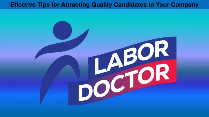 effective tips for attracting quality candidates