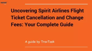 Uncovering Spirit Airlines Flight Ticket Cancellation and Change Charges