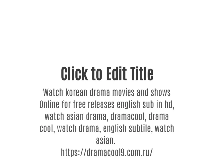 click to edit title watch korean drama movies