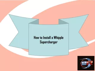 How to Install a Whipple Supercharger