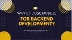 Why Choose Node.js for Backend Development? - slide 1