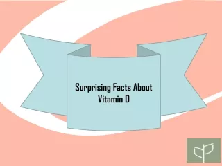 Surprising Facts About Vitamin D