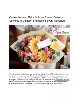 Convenient and Reliable Local Flower Delivery Services in Calgary_ Brightening Every Occasion