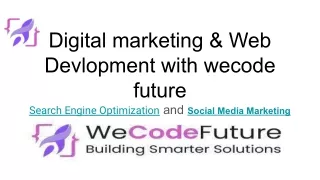 Digital marketing & Web Devlopment with wecode future (1)