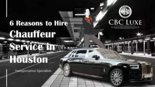 6 Reasons to Hire Chauffeur Service in Houston
