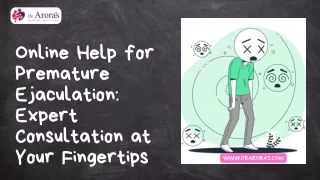 Online Help for Premature Ejaculation Expert Consultation at Your Fingertips Presentation