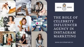 The Role of Celebrity Influencer Agency in Instagram Marketing