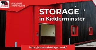 We are Your Trusted Solution for Secure and Convenient Storage in Kidderminster.