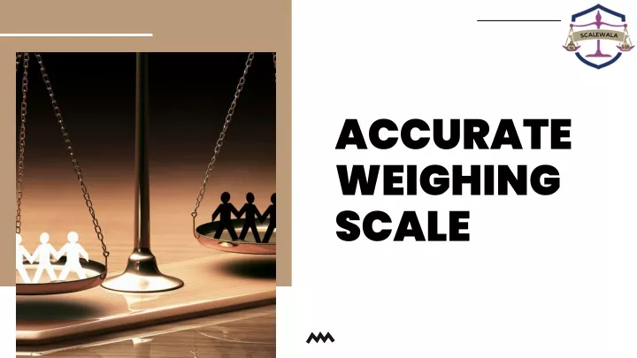 accurate weighing scale