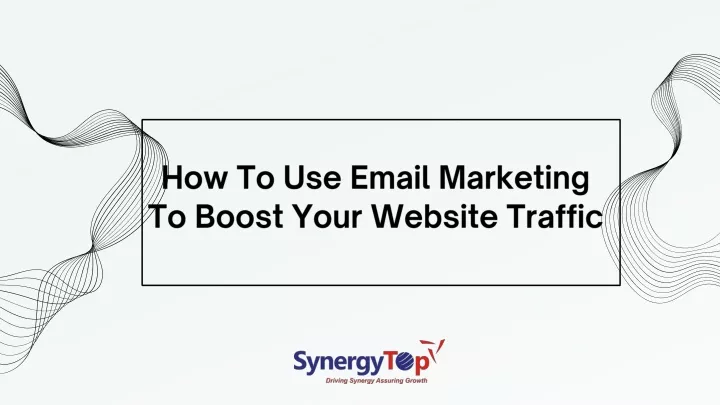 how to use email marketing to boost your website