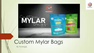 Custom Mylar Bags: Best Choice for your Products