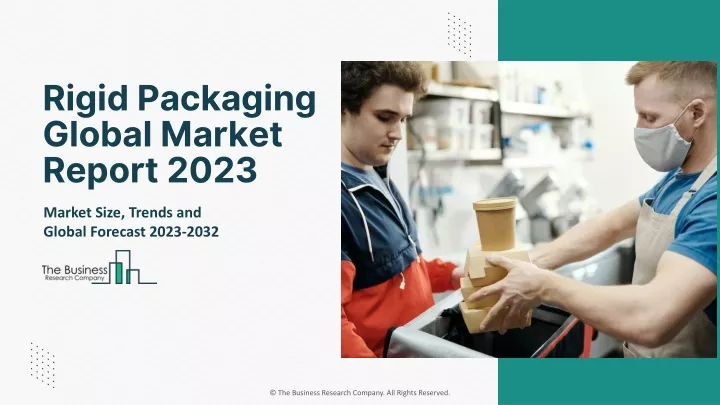 rigid packaging global market report 2023