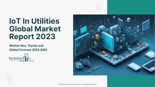 iot in utilities global market report 2023