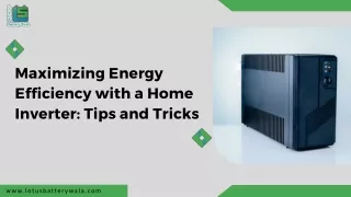 Maximizing Energy Efficiency with a Home Inverter Tips and Tricks