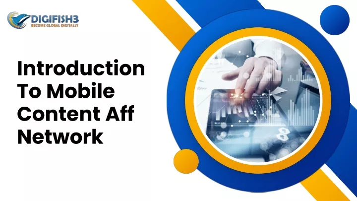 introduction to mobile content aff network