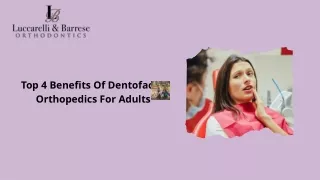 Learn the Top 4 Benefits of Dentofacial Orthopedics for Adults