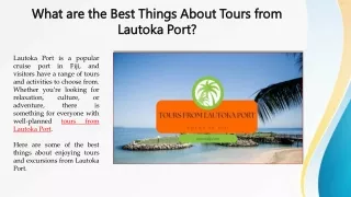What are the Best Things About Tours from Lautoka Port