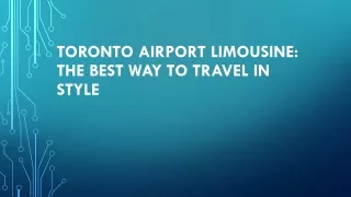 Comfotable Toronto Airport Limousine Service