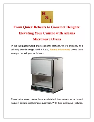 From Quick Reheats to Gourmet Delights Elevating Your Cuisine with Amana Microwave Ovens