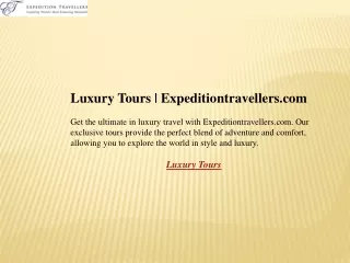 Luxury Tours  Expeditiontravellers.com