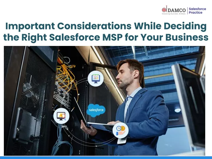 important considerations while deciding the right salesforce msp for your business