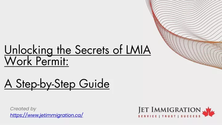 unlocking the secrets of lmia work permit a step