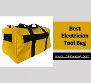 Discover the Perfect Electrician Tool Bag