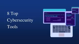 8 top cybersecurity tools