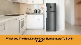 Which are the best double door Refridgerator to buy in india