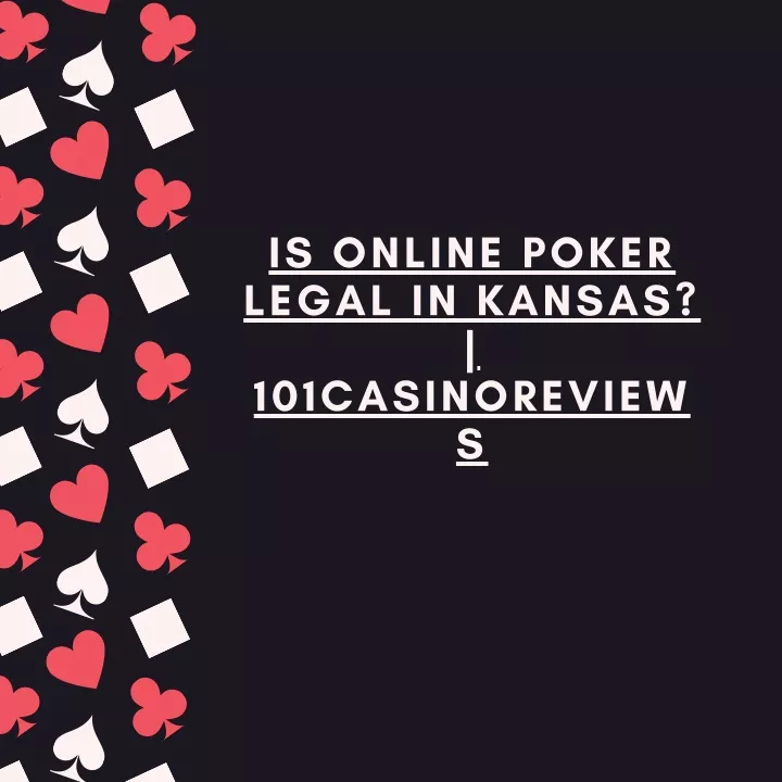 is online poker legal in kansas 101casinoreview s