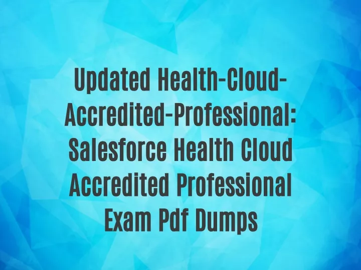 updated health cloud accredited professional