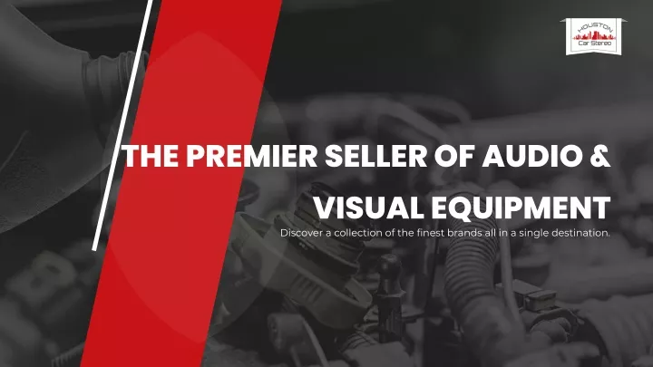 the premier seller of audio visual equipment