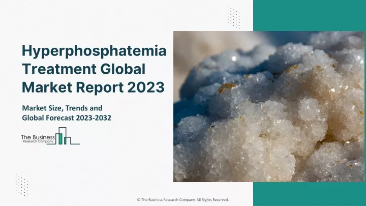 hyperphosphatemia treatment global market report