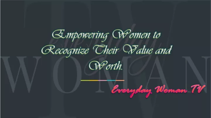 empowering women to recognize their value