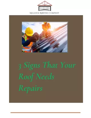 3 Signs That Your Roof Needs Repairs