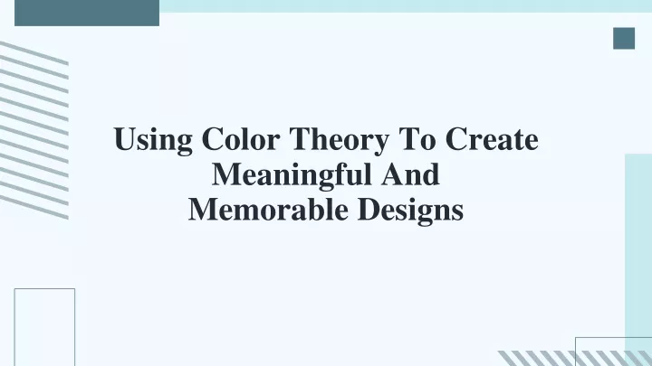using color theory to create meaningful and memorable designs