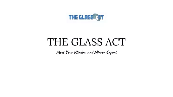 the glass act