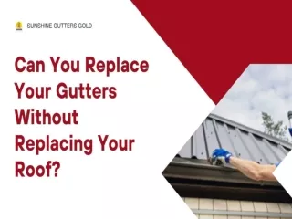 Can You Replace Your Gutters Without Replacing Your Roof?