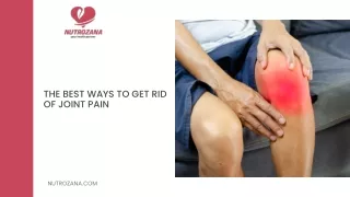 The Best Ways to Get Rid of Joint Pain